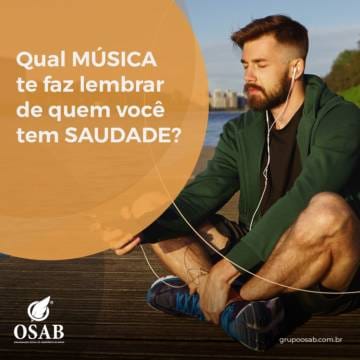 OSAB - Qual MÚSICA te faz lembrar de quem você tem SAUDADE?